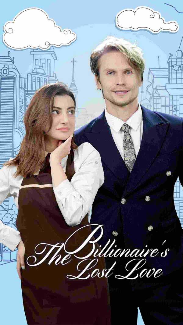 The Billionaire’s Lost Love